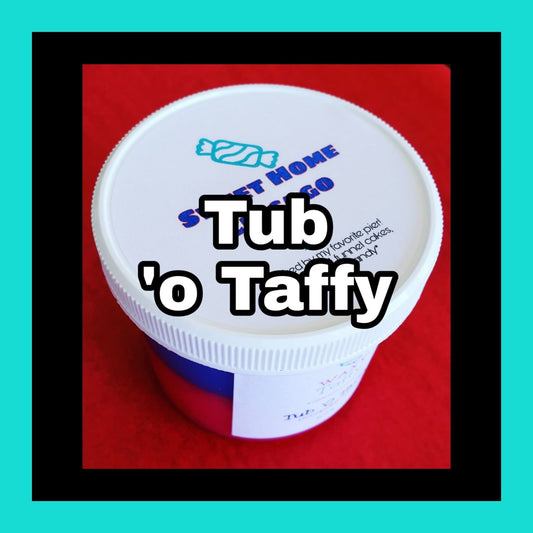 Tub O' Taffy! (Ready to Ship!)