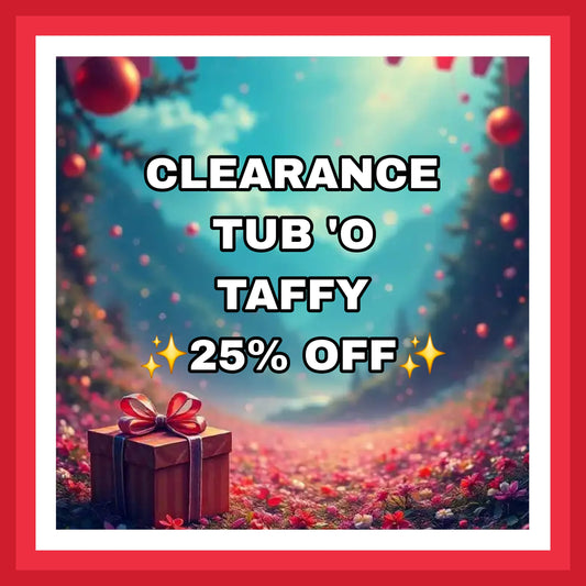 Tub O' Taffy! (Clearance 25% OFF! "RTS" Wax Melts)