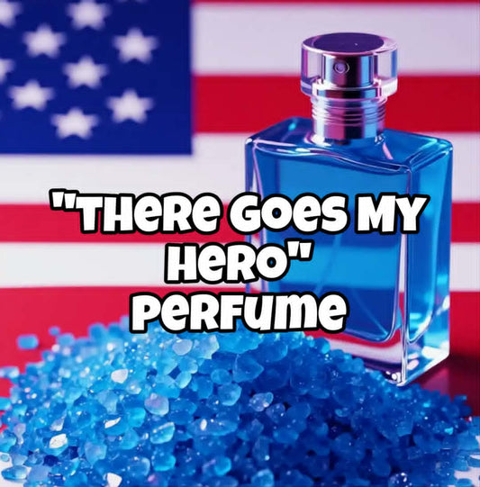 There Goes My Hero! (RTS Perfumes!) (NEW)